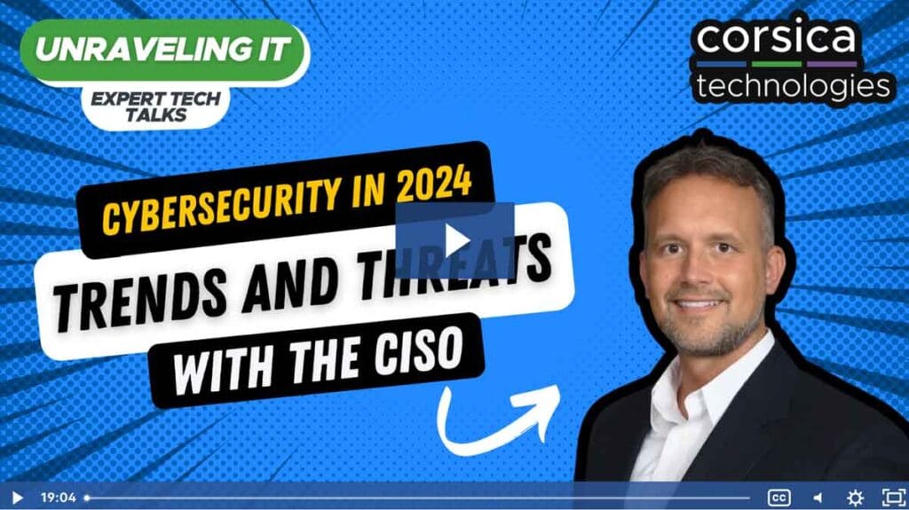 Managed cybersecurity trends video - Corsica Technologies
