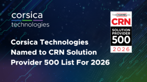Corsica Technologies Named to CRN Solution Provider 500 List For 2026